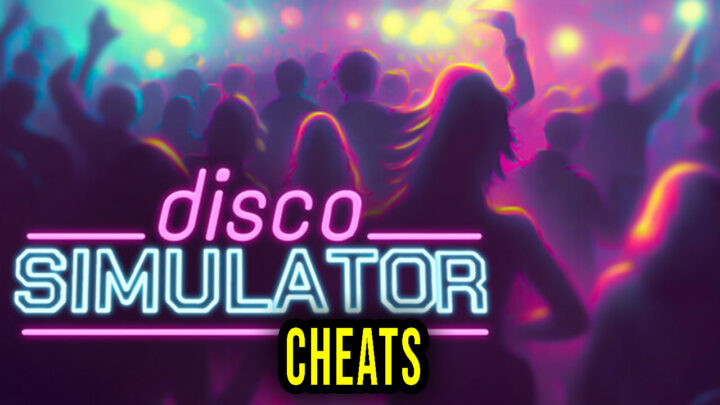 Disco Simulator – Cheats, Trainers, Codes