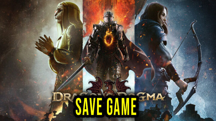 Dragon’s Dogma 2 – Save Game – location, backup, installation