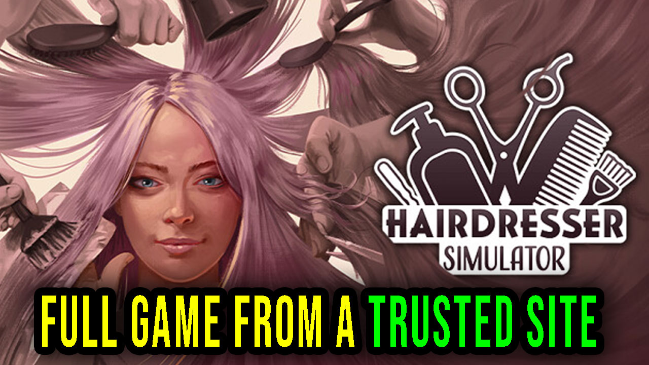 Hairdresser Simulator Full game download from a trusted site Games