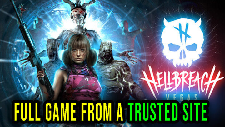 Hellbreach: Vegas – Full game download from a trusted site