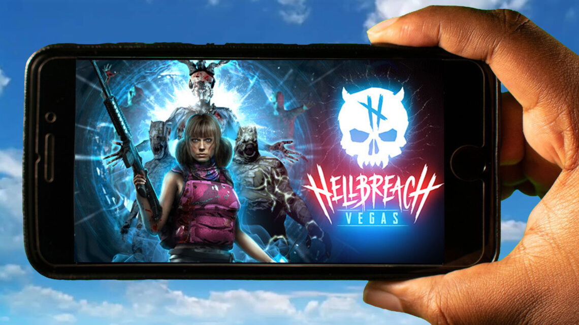 Hellbreach: Vegas Mobile – How to play on an Android or iOS phone?