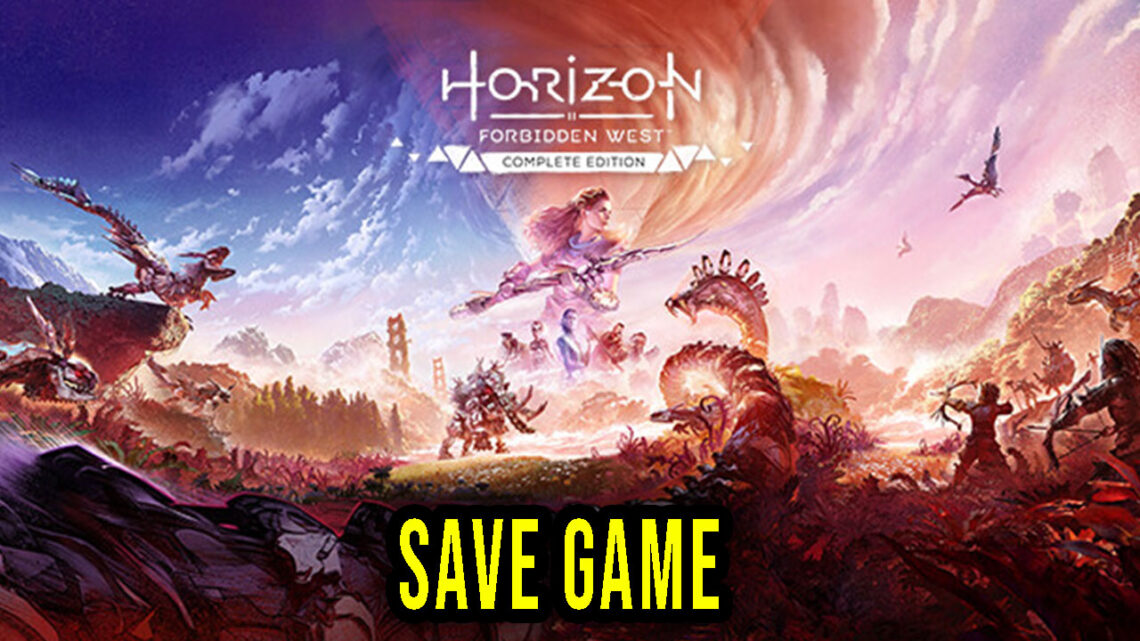 Horizon Forbidden West Complete Edition – Save Game – location, backup, installation
