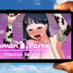 Human Farm – Practice Section Mobile