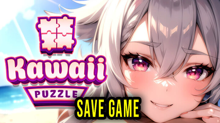 Kawaii Puzzle: Girl Adventure – Save Game – location, backup, installation