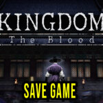 Kingdom The Blood Save Game
