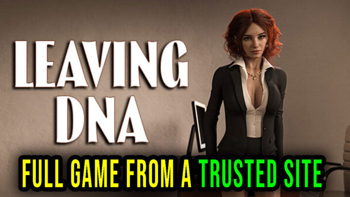 Leaving DNA – Full game download from a trusted site