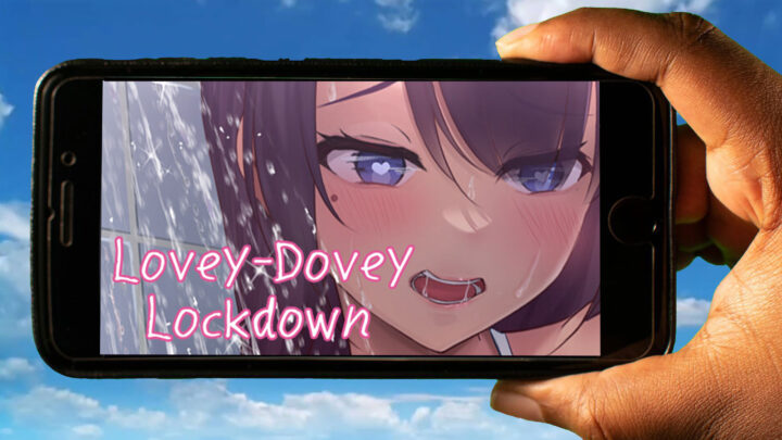 Lovey-Dovey Lockdown Mobile – How to play on an Android or iOS phone?