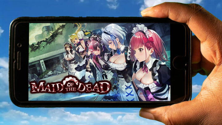 Maid of the Dead Mobile – How to play on an Android or iOS phone?