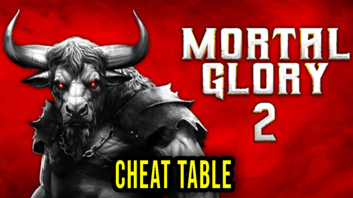 Mortal Glory 2 – Cheat Table for Cheat Engine