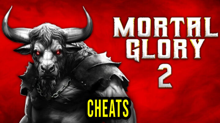Mortal Glory 2 – Cheats, Trainers, Codes