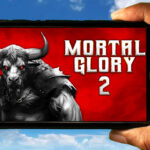 Mortal Glory 2 Mobile