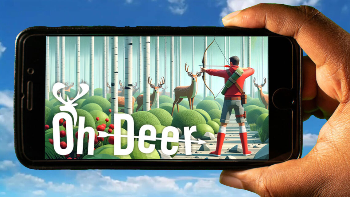 Oh Deer Mobile – How to play on an Android or iOS phone?
