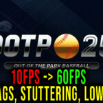 Out of the Park Baseball 25 Lag