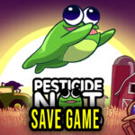 Pesticide Not Required Save Game