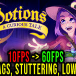 Potions A Curious Tale Lag