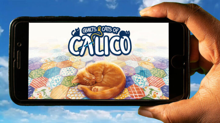 Quilts and Cats of Calico Mobile – How to play on an Android or iOS phone?