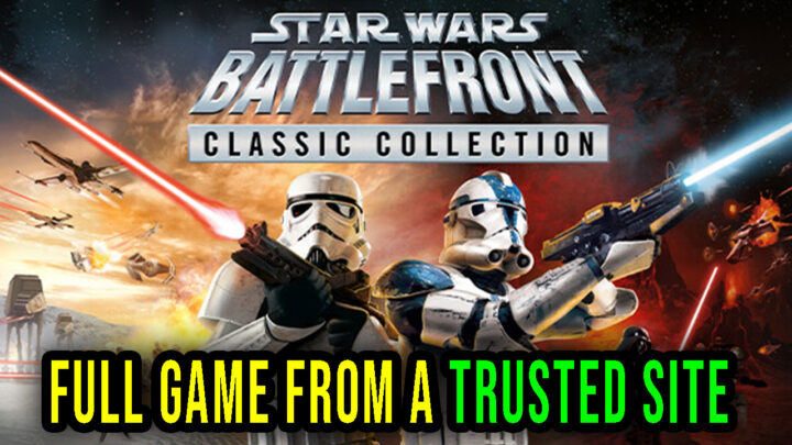 STAR WARS: Battlefront Classic Collection – Full game download from a trusted site