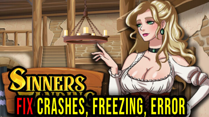 Sinners Landing – Crashes, freezing, error codes, and launching problems – fix it!