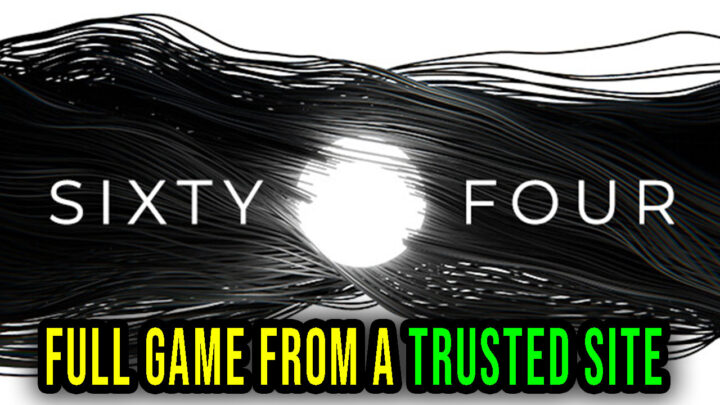 Sixty Four – Full game download from a trusted site