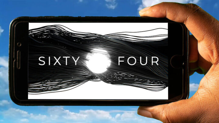 Sixty Four Mobile – How to play on an Android or iOS phone?