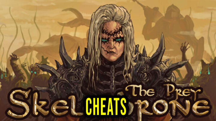 Skelethrone: The Prey – Cheats, Trainers, Codes