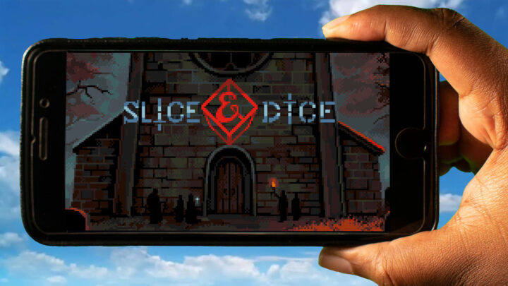 Slice & Dice Mobile – How to play on an Android or iOS phone?