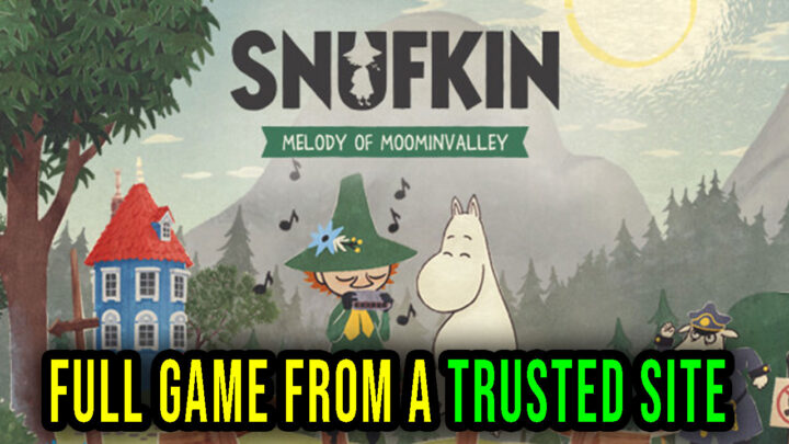 Snufkin: Melody of Moominvalley – Full game download from a trusted site
