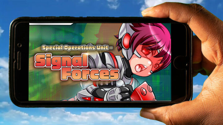 Special Operations Unit – SIGNAL FORCES Mobile – How to play on an Android or iOS phone?