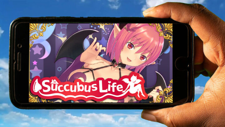Succubus life Mobile – How to play on an Android or iOS phone?