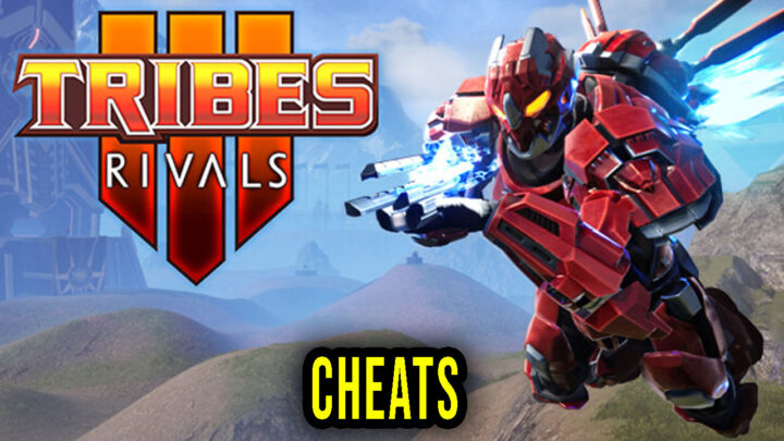 TRIBES 3: Rivals – Cheats, Trainers, Codes