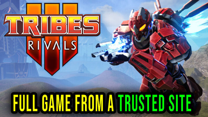 TRIBES 3: Rivals – Full game download from a trusted site