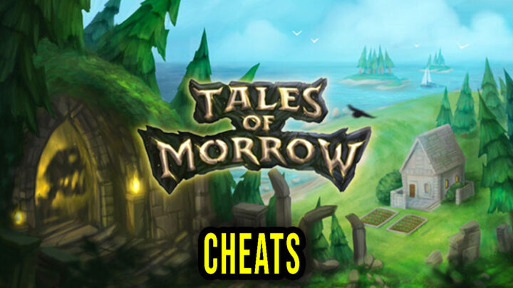 Tales of Morrow – Cheats, Trainers, Codes