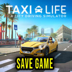 Taxi Life A City Driving Simulator Save Game
