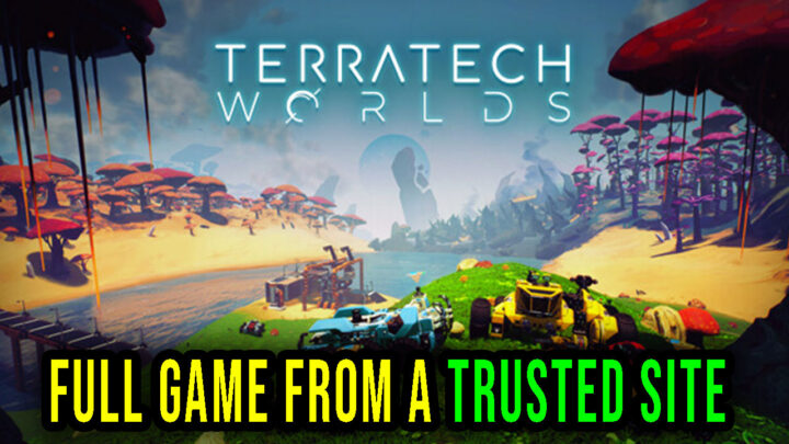 TerraTech Worlds – Full game download from a trusted site