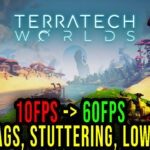 TerraTech Worlds Lag