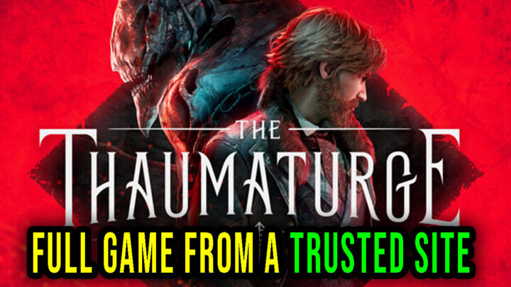 The Thaumaturge – Full game download from a trusted site