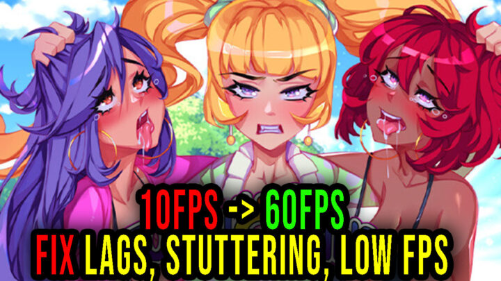 Town of Sins – Lags, stuttering issues and low FPS – fix it!