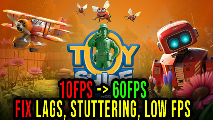 Toy Shire: Room One – Lags, stuttering issues and low FPS – fix it!