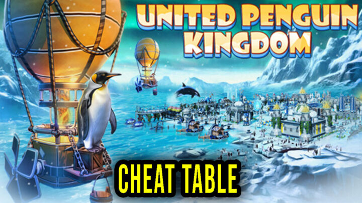 United Penguin Kingdom – Cheat Table for Cheat Engine