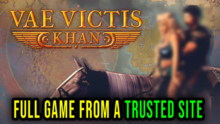 Vae Victis – Khan – Full game download from a trusted site