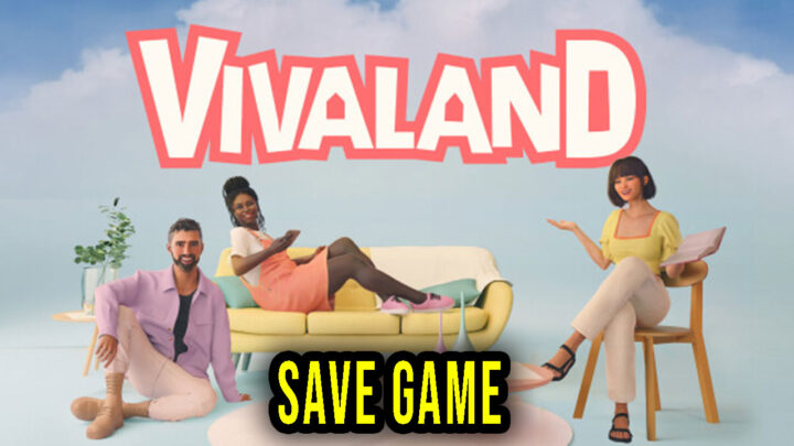 Vivaland – Save Game – location, backup, installation