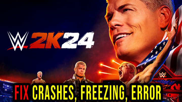 WWE 2K24 – Crashes, freezing, error codes, and launching problems – fix it!