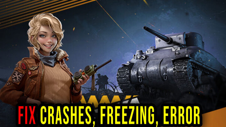 World War Armies – Crashes, freezing, error codes, and launching problems – fix it!