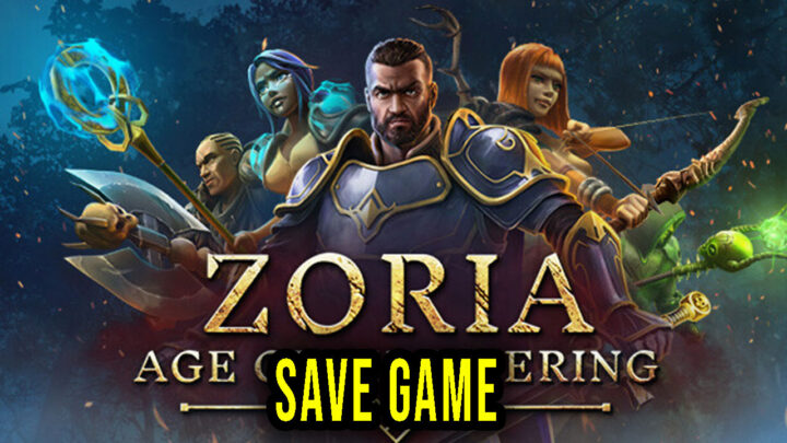 Zoria: Age of Shattering – Save Game – location, backup, installation