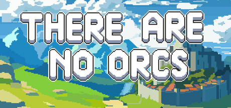 Download There Are No Orcs Full Version – 100% Safe and Working!